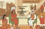 Tribal Leadership in Modern India: From the Margins to the Mainstream
